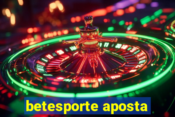 betesporte aposta